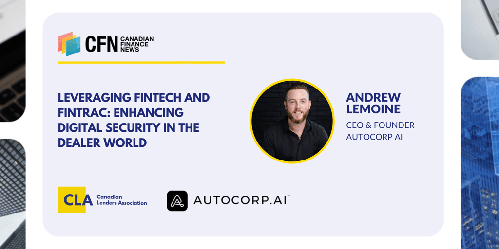 Leveraging Fintech and Fintrac: Enhancing Digital Security in the Dealer World