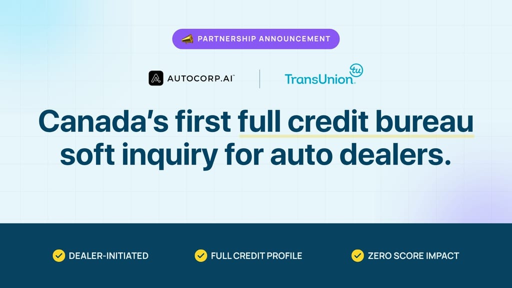 Autocorp.ai and TransUnion Canada Help Car Buyers Get Financing Clarity Earlier – With No Impact to Their Credit Score