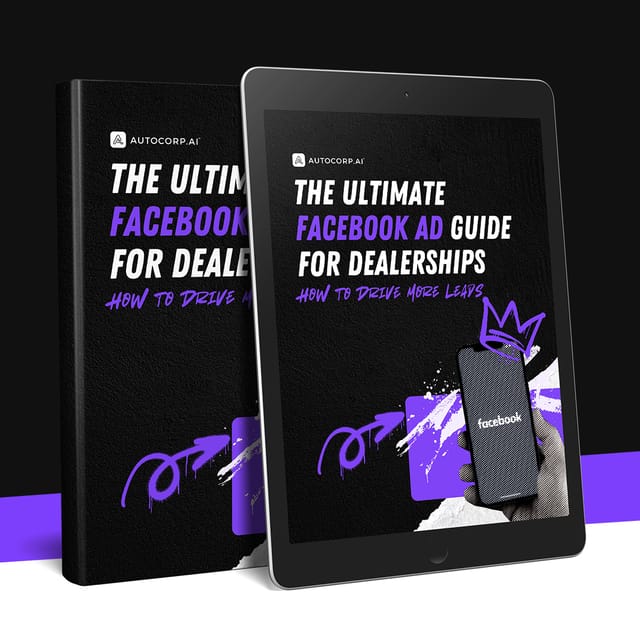 The Dealership Facebook Ads Guide